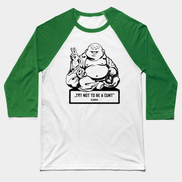 Happy Buddha‘s Advice - Sarcastic Spiritual Buddhist Yoga Quote Baseball T-Shirt by ldny